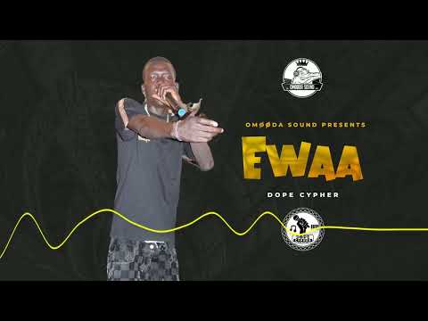 Dope Cypher Ewaa Official Audio Dopecyphertube9685 