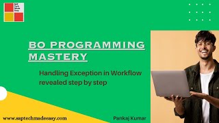 5. BO Programming Mastery | Handling Exception in Workflow revealed step by step