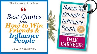"HOW TO WIN FRIENDS & INFLUENCE PEOPLE" by DALE CARNEGIE, Best Quotes
