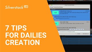 7 tips for dailies creation with Silverstack Lab screenshot 4