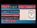 Class 9// English// Chapter 5// A Legend Of The Northland// All Question Answer With Assamese/ Assam