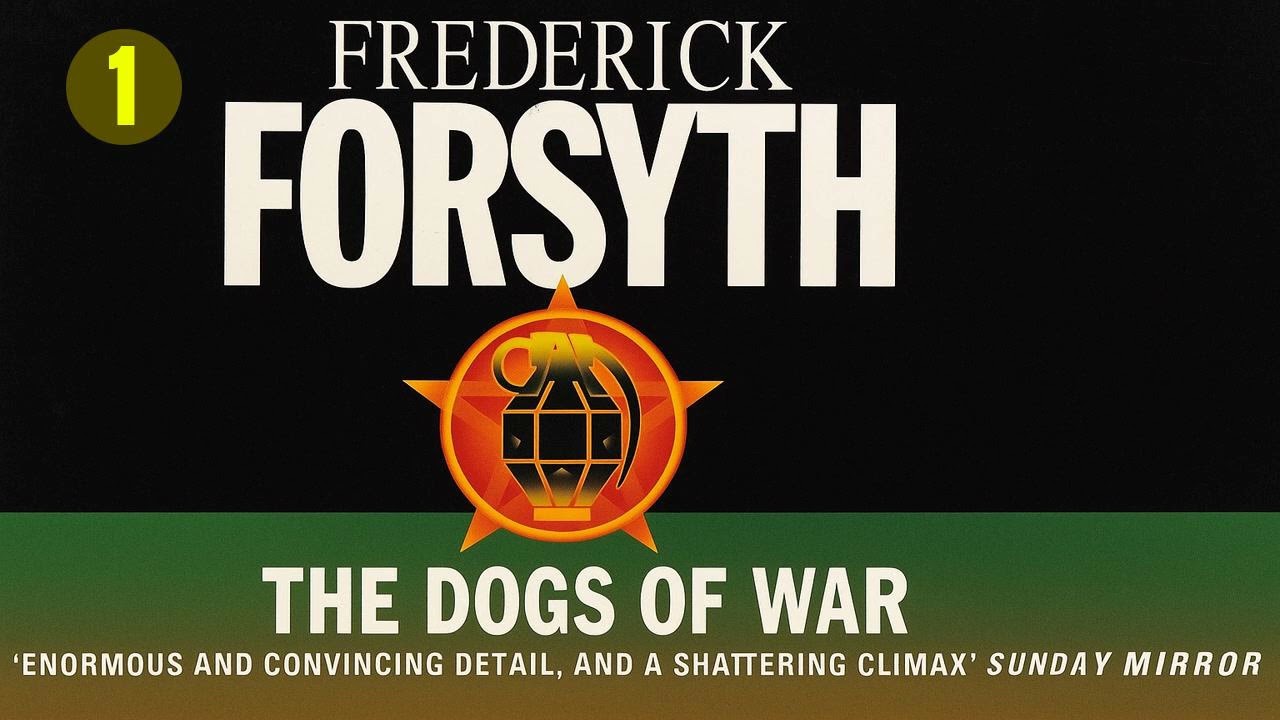 The Dogs of War by Frederick Forsyth 📖 Audiobook Thriller, Mystery & Suspense Full Length P1
