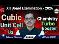 “Solid State High-Scoring Concepts: Cubic Unit Cell + Close Packing | Must-Watch for Class 12!”