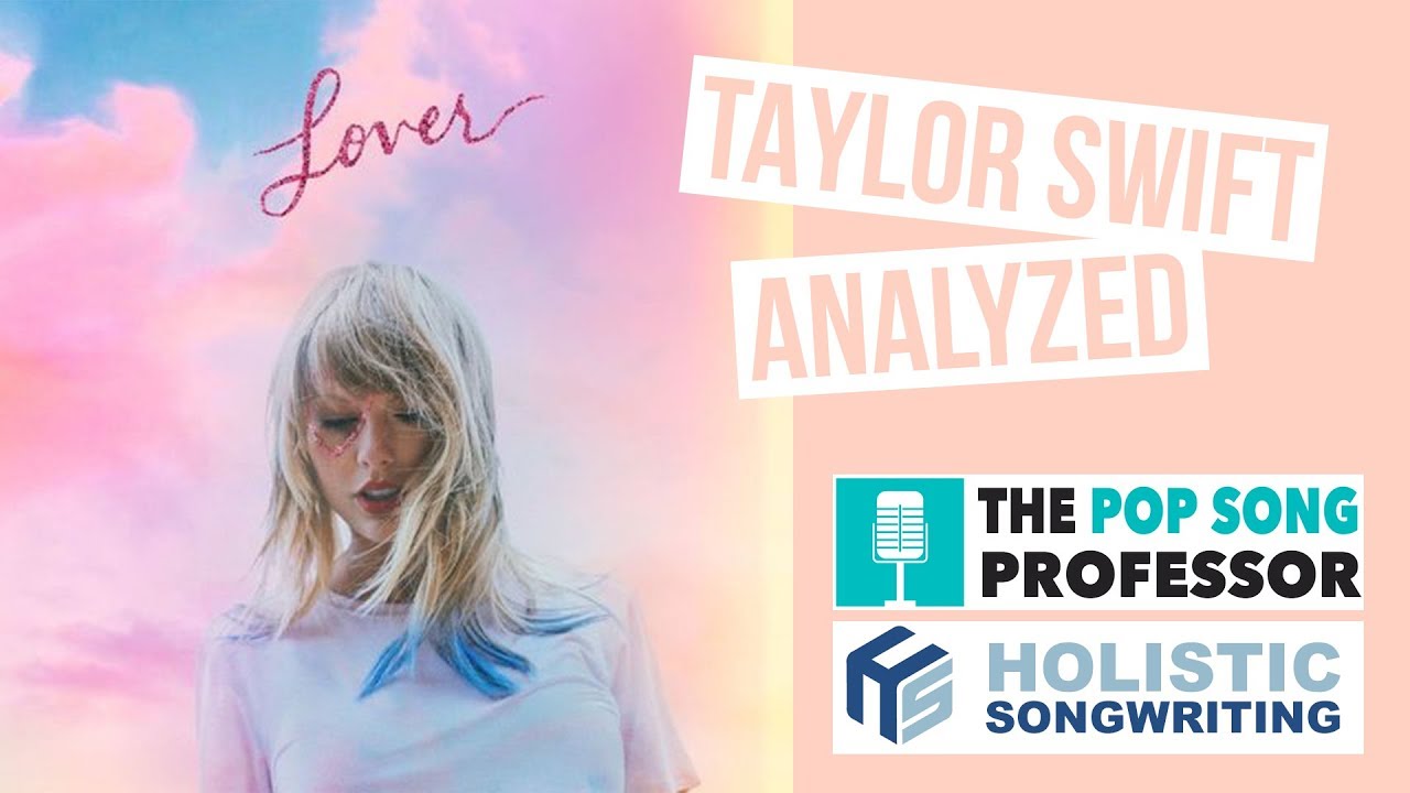 Taylor Swift Lover Full Album Analysis Feat Pop Song Professor