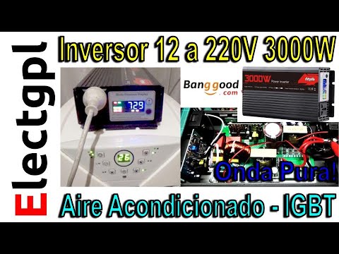 enviar enfocar boleto Inversor 12 a 220V 3000W | Onda Pura | Encendemos un Aire Acondicionado! |  Sponsor Banggood - YouTube