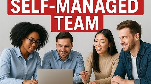 Self-Managed Teams Explained | Smarter Collaboration Without Micromanagement