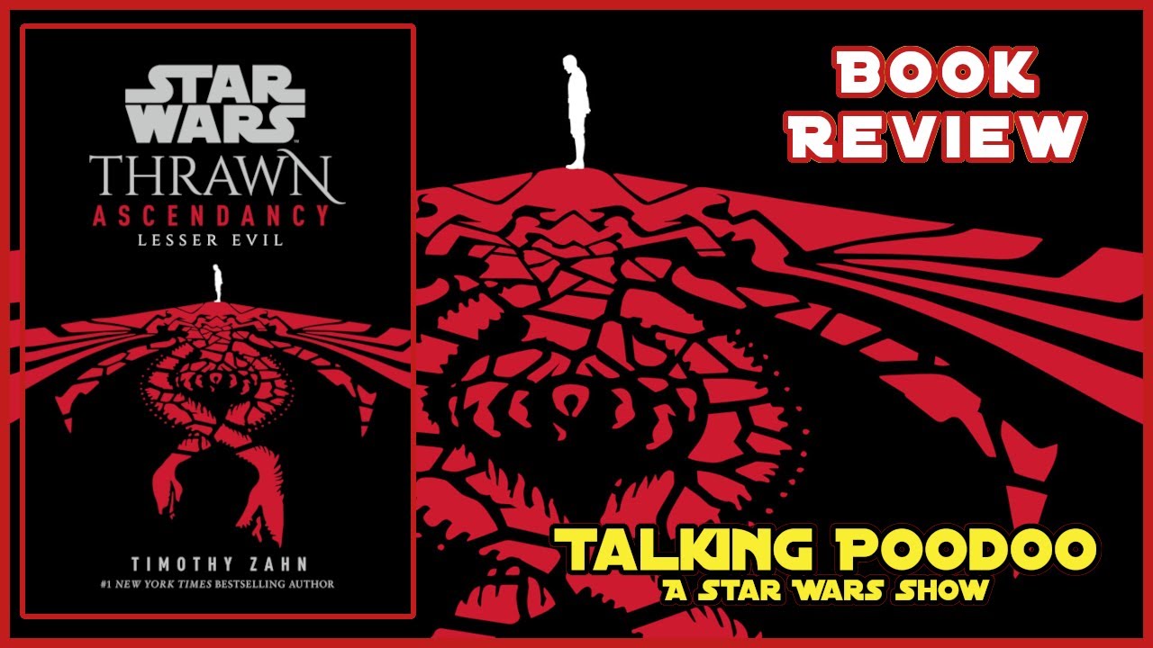Star Wars Thrawn Ascendancy The Lesser Evil Review