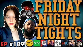 Disney Hates You, G4 Reversal & GRRM's Big Lie | Friday Night Tights 189 w/ Brittany Venti & Friends