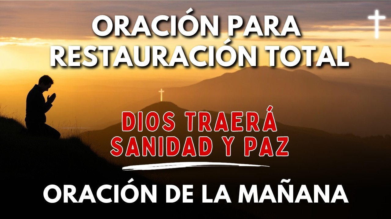 Oración de Restauración y Sanidad | Jesus Repara lo Que Está Roto