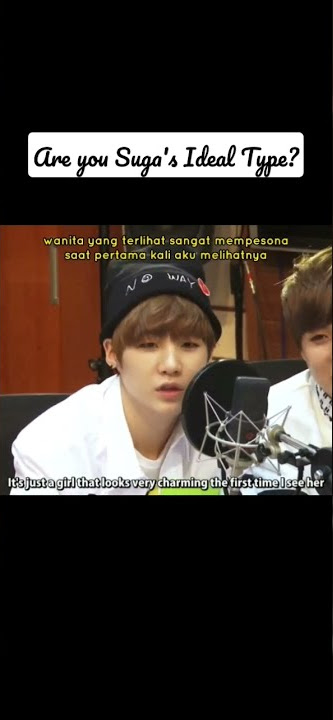 Begini tipe cewe idealnya SUGA - Topic  #yoongi #bts #radio