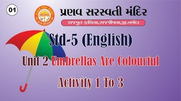 STD 5 || English || Unit 2 Umbrellas Are Colourful || Activity 1 To 3 || Part 1