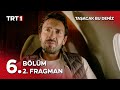 Taşacak Bu Deniz 6 Bölüm 2 Fragmanı Sen Beni Kül Etmişsin Bu Ateş Yakar Mı Beni Taşacak Bu Deniz 6 Bölüm 2 Fragmanı Sen Beni Kül Etmişsin Bu Ateş Yakar Mı Beni