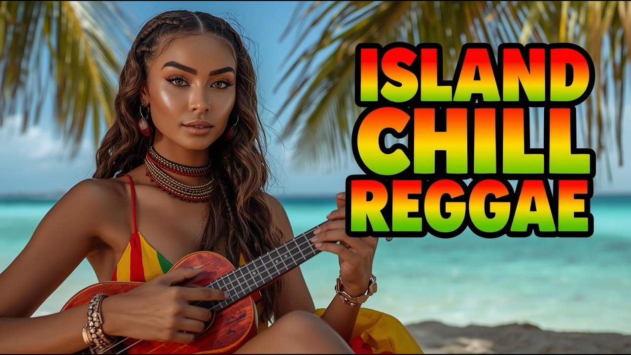 Island Reggae Mix 2025 – Chill Tropical Sounds for Relaxation & Good Mood
