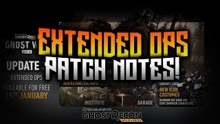 Ghost Recon Wildlands - Extended Ops Patch Notes! NEW Maps, Game mode, Ranked Changes, And MORE!