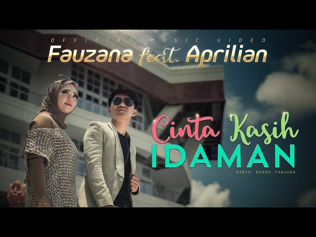 Fauzana feat Aprilian - Cinta Kasih Idaman (Official Music Video) class=