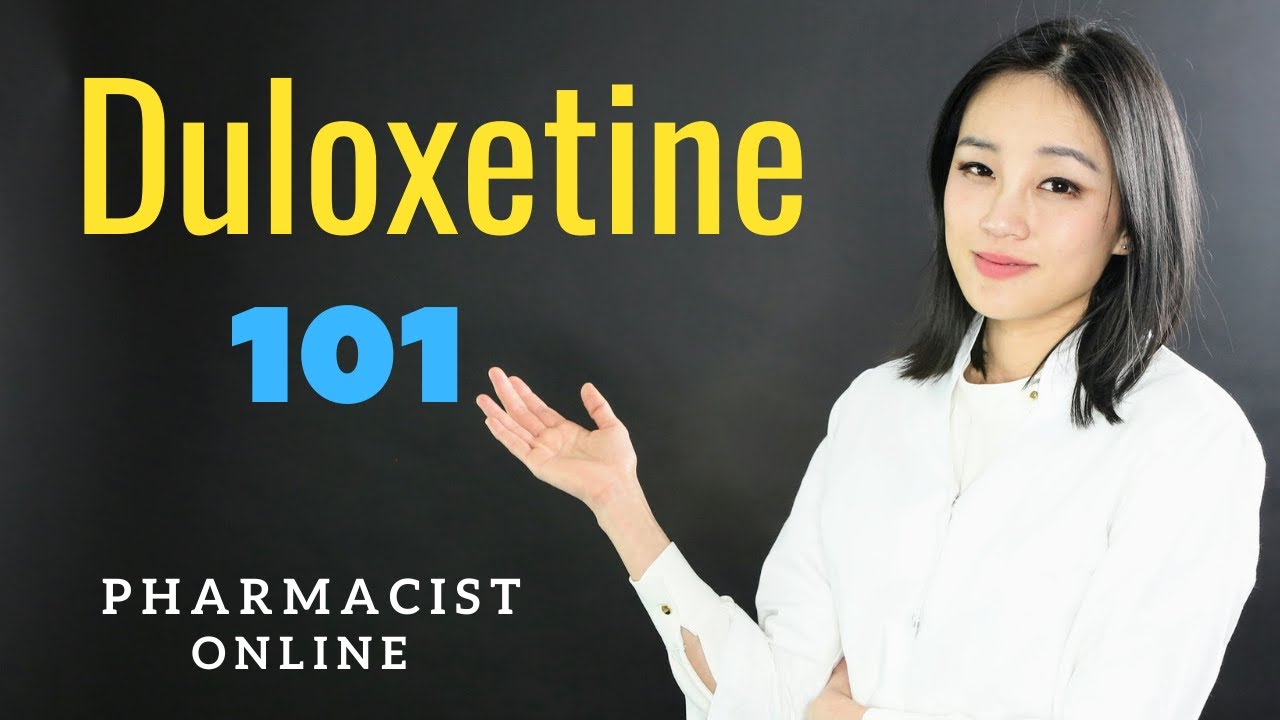 Duloxetine | How to use | Side Effects | What to be aware