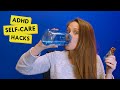 How To Actually Drink More Water And Other ADHD Self Care Hacks 