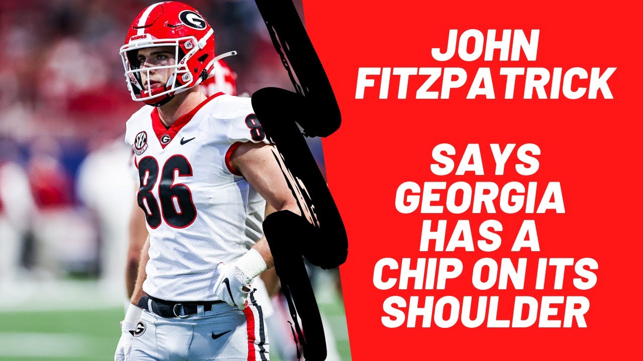 John FitzPatrick says UGA definitely has a chip on its shoulder entering Orange Bowl