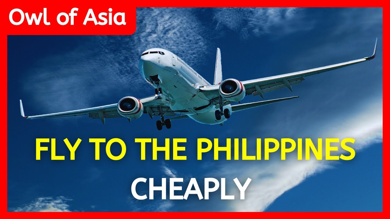 How To Find Cheap Flights To The Philippines Tips For Cheap Flights 