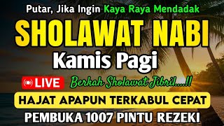 SHOLAWAT JIBRIL PENARIK REZEKI PALING DAHSYAT, Sholawat Nabi Muhammad SAW, Sholawat Jibril Merdu