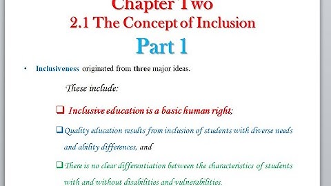 Inclusiveness chapter 2 part 1 | The Concept of Inclusion by Afan Oromo