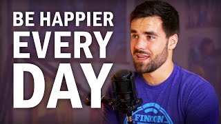 A Few Ways to be Happier Every Day