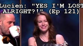 Lucien Yes Im Lost Alright? Ep 121 Critical Role