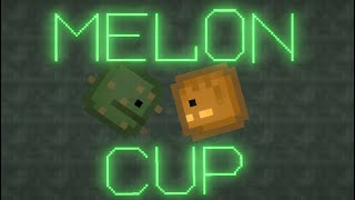 Melon cup (pumpkin vs cactus) “SEMI FINALS”
