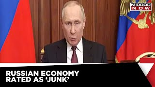 Russia's Economy Rated As 'Junk' As Harsh Sanctions Continues | Russia-Ukraine War | Latest News