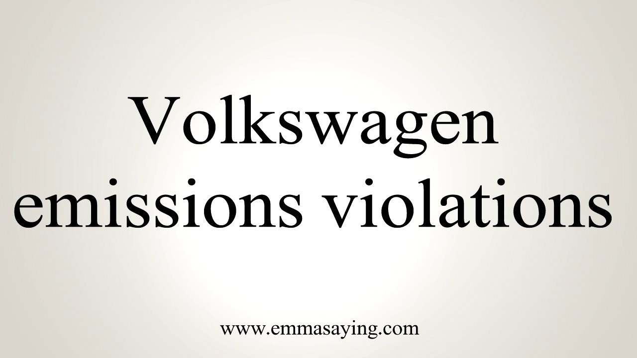 How to Pronounce Volkswagen emissions violations - YouTube