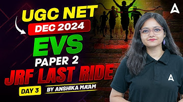 UGC NET Dec 2024 | EVS Paper 2 UGC NET | JRF Last Ride Day 3 | By Anshika Ma
