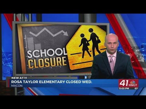 Macon's Rosa Taylor Elementary School will be closed Wednesday