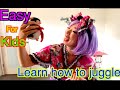 Learn How to do juggling! Easy!! Kids!!