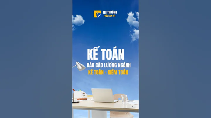 Kế toán: Báo cáo lương ngành Kế toán - Kiểm toán mới nhất: Mức lương theo vị trí và kinh nghiệm.