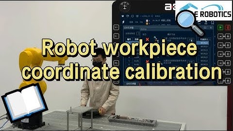 AE Industrial Robotics Training Tutorial——Robot workpiece coordinate calibration