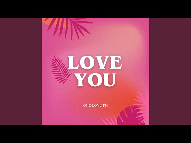 LOVE YOU - YouTube