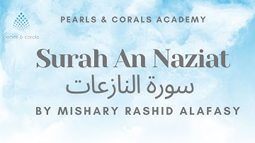 Surah An Naziat (سورة النازعات) - Mishary bin Rashid Alafasy