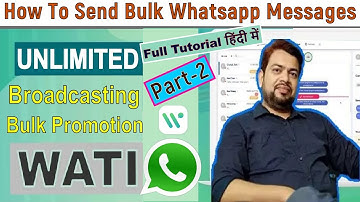 WATI Whatsapp | What is WATI ? | Send Bulk Whatsapp Messages | How to setup WATI | Hindi