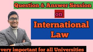 Question and answer session on international law | revision session on international law | ccsu |hpu