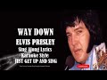 Elvis Presley Way Down (HD) Sing Along Lyrics