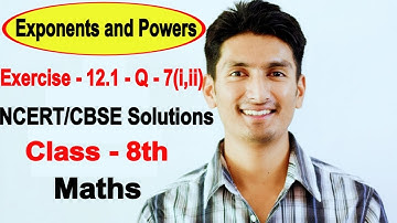 Chapter 12 Exercise 12.1 Question 7(i,ii) - Exponents and Powers Class 8 maths - NCERT Solutions