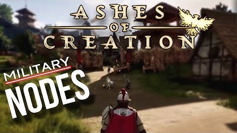 HUGE Ashes Of Creation Reveal - Military Nodes
