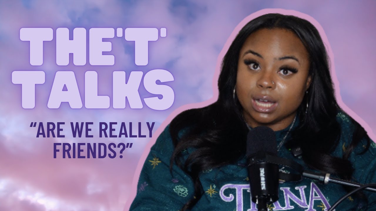 Friendships in your 30's | Episode 2 | The'T'TalksPod