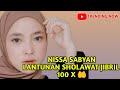Full 1 Jam Lantunan Sholawat Jibril 100x Nissa Sabyan Full 1 Jam Lantunan Sholawat Jibril 100x Nissa Sabyan