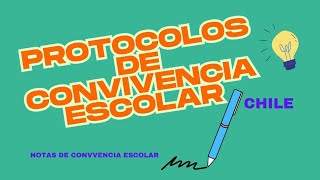 ¿Qué es un protocolo de Convivencia Escolar? - en el sistema educativo Chileno. ¿Qué es un protocolo de Convivencia Escolar? - en el sistema educativo Chileno.