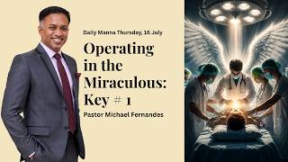 Operating in the Miraculous: Key # 1 | 20260716