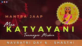 Celebrity Maa Katyayani | Mantra Jaap | Navratri Shasthi | Day 6 | Tanmayee Mishra | Navdurga Series Wealth