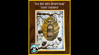 The Bee Hive Honey Bar Video Tutorial