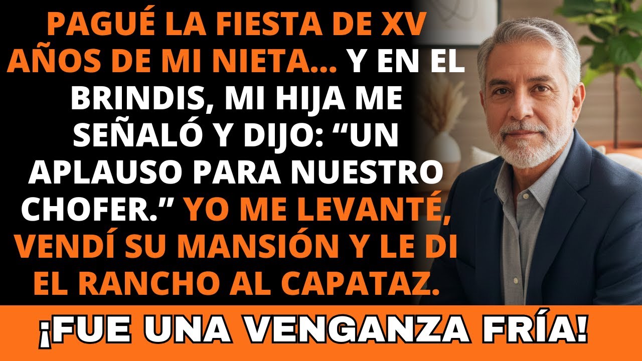 Pagué La Fiesta De XV Años De Mi Nieta… Y En El Brindis Mi Hija Me Presentó Como “El Chofer”.