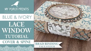 LACE WINDOW COVER & SPINE | BLUE & IVORY JUNK JOURNAL | Brad Binding  Faux Stitch | My Porch Prints